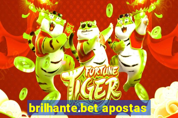 brilhante.bet apostas